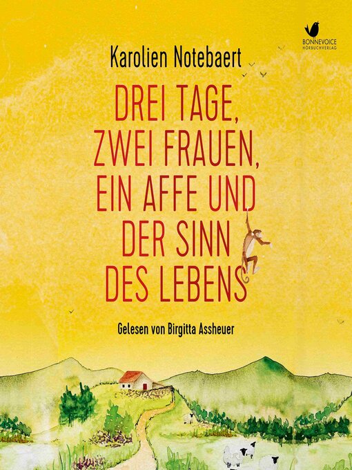 Title details for Drei Tage, zwei Frauen, ein Affe und der Sinn des Lebens by Karolien Notebaert - Available
